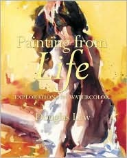 Painting from Life: Explorations in Watercolor (Paperback)
