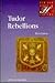 Tudor Rebellions (Preface B...