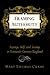 Framing Authority: Sayings, Self, and Society in Sixteenth-Century England (Princeton Legacy Library)