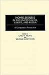 Homelessness in the United States, Europe, and Russia: A Comparative Perspective Homelessness in the United States, Europe, and Russia: A Comparative Perspective
