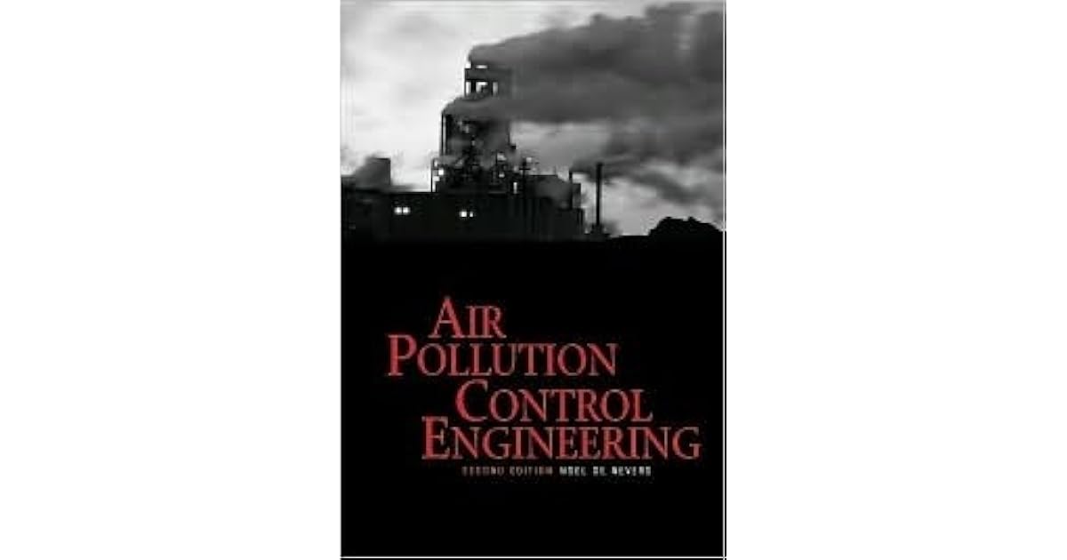 Air Pollution Control Engineering by Noel de Nevers