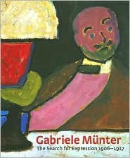 Gabriele Munter: The Search for Expression 1906-1917 (Paperback)