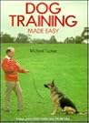 Dog Training Made Easy Dog Training Made Easy