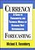 Currency Forecasting: A Guide to Fundamental and Technical Models of Exchange Rate Determination