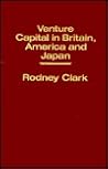 Venture Capital in Britain, America and Japan Venture Capital in Britain, America and Japan