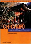 Chichibu: Japan's Hidden Treasure (Tuttle Guides)
