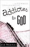 Addicted to God