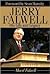 Jerry Falwell: His Life and...