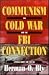 Communism, the Cold War and...