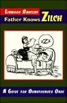 Father Knows Zilc...