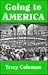 Going to America by Terry Coleman