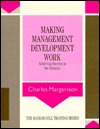 Making Management Development Work: Achieving Success in the Nineties (McGraw-Hill Training Series)
