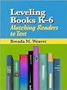 Leveling Books K-6: Matching Readers to Text Leveling Books K-6: Matching Readers to Text