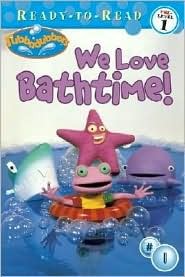 We Love Bathtime! (Rubbadubbers Ready-to-Read)