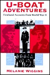 U-Boat Adventures: Firsthand Accounts from World War II (Hardcover)