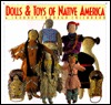Dolls & Toys of Native America (Paperback)