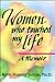Women Who Touched My Life: "A Memoir"