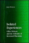 Isolated Experiences: Gilles Deleuze and the Solitudes of Reversed Platonism (Contemporary Contin Philosophy)