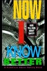 Now I Know Better: Kids Tell Kids About Safety