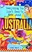 Everything You Didn't Need to Know About Australia