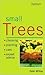 Small Trees