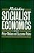 Rethinking Socialist Econom...