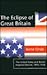 The Eclipse of Great Britain: The United States and British Imperial Decline, 1895-1956
