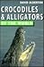Crocodiles & Alligators Of The World (Of the World Series)