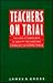 Teachers on Trial: Values, Standards, and Equity in Judging Conduct and Competence (Ilr Paperback)