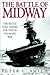 The Battle of Midway: The Battle That Turned the Tide of the Pacific War