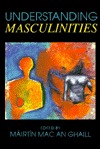 Understanding Masculinities (Paperback)