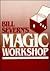 Bill Severn's Magic Workshop