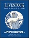 Livestock for a Small Earth: The Role of Animals in a Just and Sustainable World