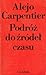 Podróż do źródeł czasu by Alejo Carpentier