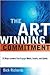 Art of Winning Commitment, ...