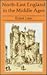 North-east England in the Middle Ages by Richard Lomas