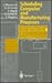 Scheduling Computer and Manufacturing Processes