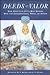 Deeds of Valor: How America's Civil War Heroes Won the Congressional Medal of Honor