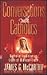 Conversations With Catholics by James G. McCarthy