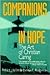 Companions in Hope: The Art...