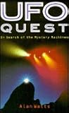 Ufo Quest: In Search of the Mystery Machines Ufo Quest: In Search of the Mystery Machines