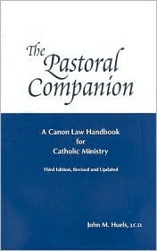 The Pastoral Companion: A Canon Law Handbook for Catholic Ministry (Hardcover)