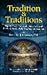 Tradition and Traditions: The Biblical, Historical, and Theological Evidence for Catholic Teaching on Tradition