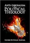 Anti-liberalism and Political Theology