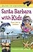 Guide to Exploring Santa Barbara with Kids