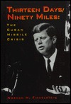 Thirteen Days/Ninety Miles: The Cuban Missile Crisis (Hardcover)