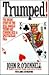 Trumped!: The Inside Story of the Real Donald Trump—His Cunning Rise and Spectacular Fall