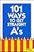 101 Ways to Get Straight A's (101 Ways)