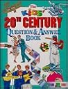 The kids' 20th century question & answer book The kids' 20th century question & answer book