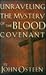 Unraveling the Mystery of the Blood Covenant